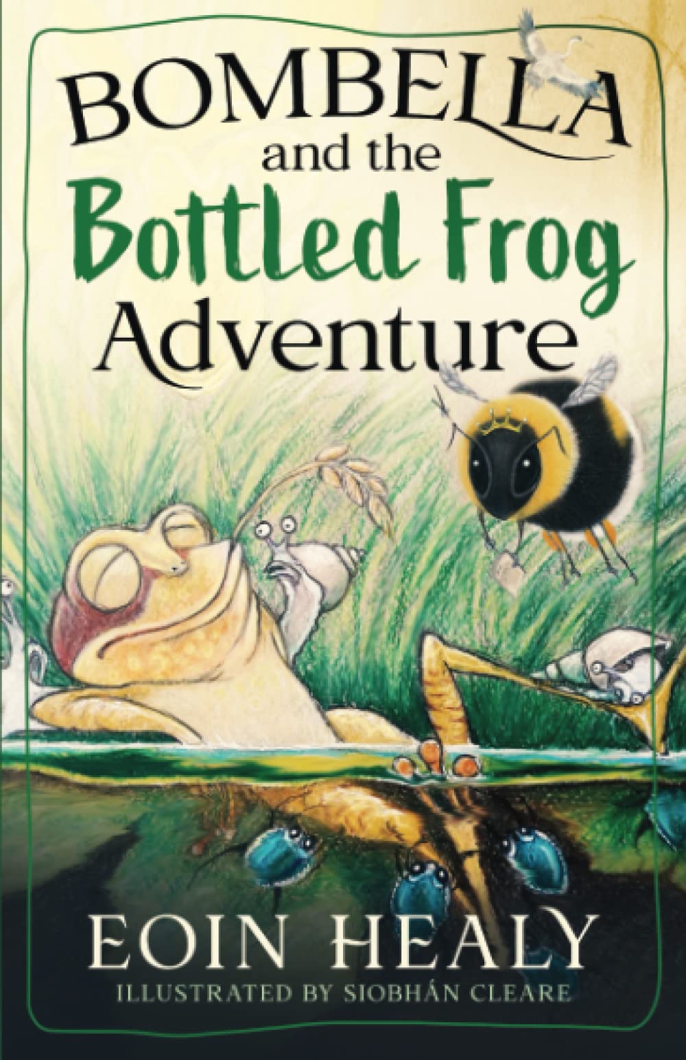 Bombella and the Bottled Frog Adventure by Eoin Healy